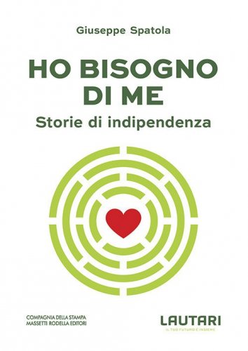 Ho bisogno di me. Storie di indipendenza
