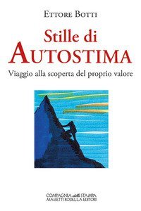 Stille di autostima. Viaggio alla scoperta del proprio valore