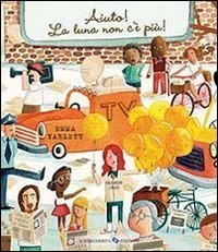 Aiuto! La luna non c'&egrave; pi&ugrave;!