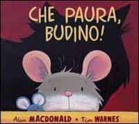 Che paura, Budino!