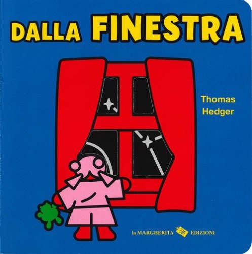 Dalla finestra