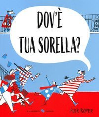 Dov'&egrave; tua sorella?