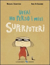 Uffa! Ho perso i miei superpoteri