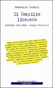 Il Concilio liberato. Dialogo con mons. Luigi Bettazzi