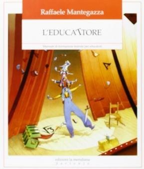 L'educattore. Manuale di formazione teatrale per educatori