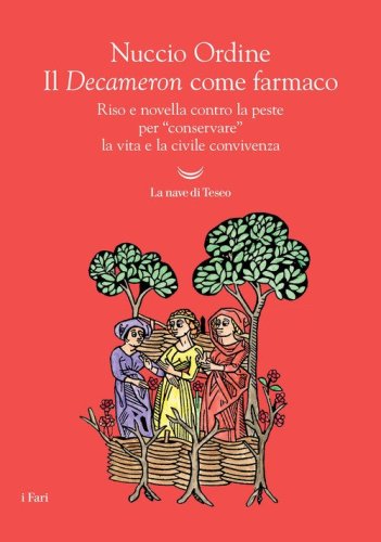 Il Decameron come farmaco. Riso e novella contro la peste per &laquo;conservare&raquo; la vita e la civile convivenza