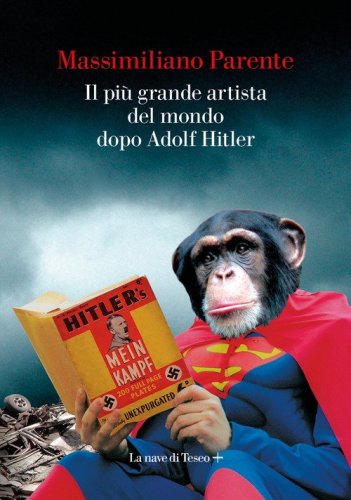 Il pi&ugrave; grande artista del mondo dopo Adolf Hitler