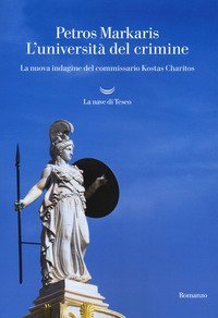 L'universit&agrave; del crimine. La nuova indagine del commissario Kostas Charitos