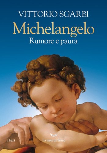 Michelangelo. Rumore e paura