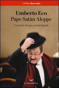 Pape Sat&agrave;n Aleppe. Cronache di una societ&agrave; liquida