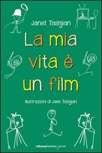 La mia vita &egrave; un film
