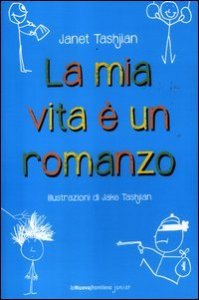 La mia vita &egrave; un romanzo