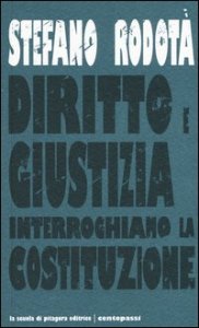 Diritto e giustizia. Interroghiamo la Costituzione