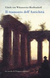 Il tramonto dell'antichit&agrave;