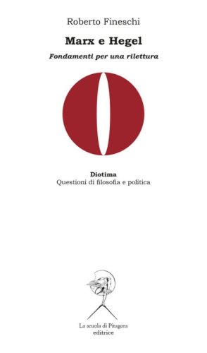 Marx e Hegel. Fondamenti per una rilettura