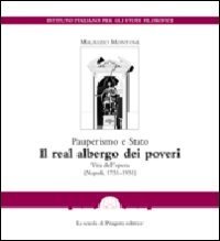 Pauperismo e Stato. Il real albergo dei poveri. Vita dell'opera (Napoli, 1751-1951)