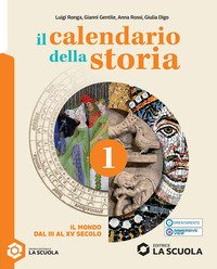 Calendario Della Storia. Per La Scuola Media. Con Storia Antica. Con E-book (il)