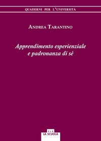 Apprendimento esperienziale e padronanza di s&eacute;