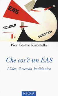 Che cos'&egrave; un EAS. L'idea, il metodo, la didattica