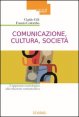 Comunicazione, cultura, societ&agrave;