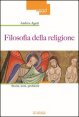 Filosofia della religione. Storia, temi, problemi