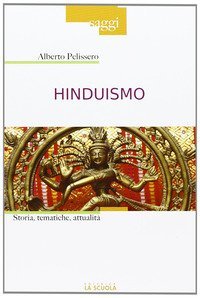 Hinduismo. Storia, tematiche, attualit&agrave;