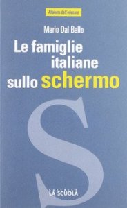 Le famiglie italiane sullo schermo. Il cinema racconta l'Italia