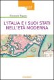 L'Italia e i suoi Stati nell'età moderna - Profilo di storia (Secoli XVI-XIX)