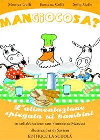 Mangiocosa? L'alimentazione spiegata ai bambini