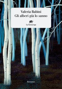 Gli alberi gi&agrave; lo sanno