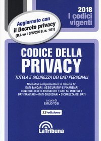 Codice della privacy. Tutela e sicurezza dei dati personali
