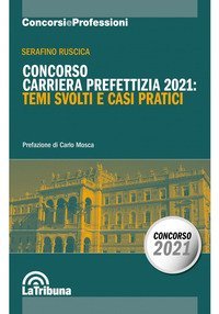 Concorso carriera prefettizia 2021: temi svolti e casi pratici