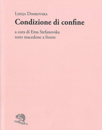 Condizione di confine. Testo macedone a fronte