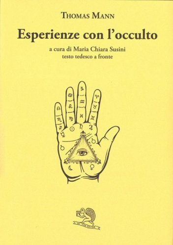 Esperienze con l'occulto. Testo tedesco a fronte