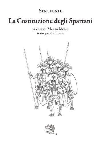 La Costituzione degli Spartani. Testo greco a fronte