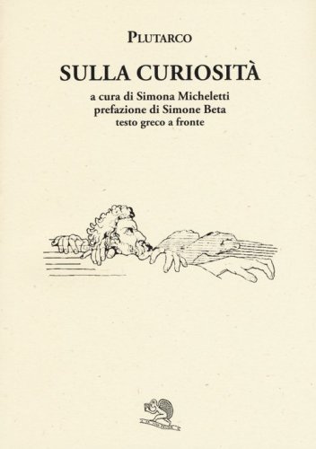 Sulla curiosit&agrave;. Testo greco a fronte