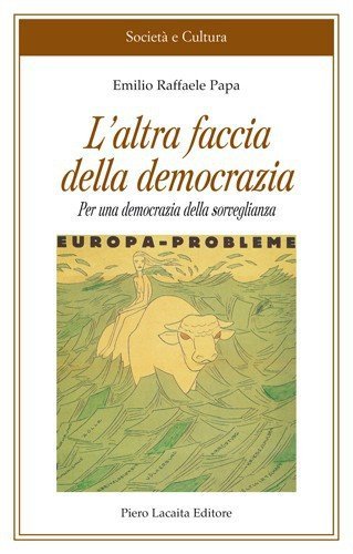 L'altra faccia della democrazia. Per una democrazia della sorveglianza