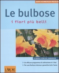 Le bulbose. I fiori pi&ugrave; belli