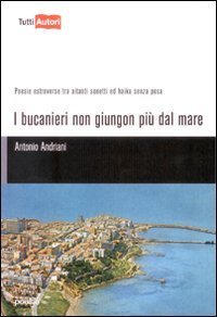 I bucanieri non giungon pi&ugrave; dal mare