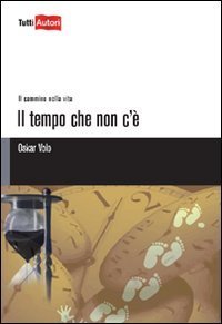 Il tempo che non c'&egrave;