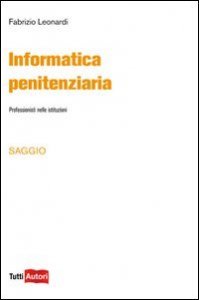 Informatica penitenziaria - Professionisti nelle istituzioni