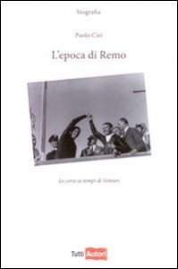 L'epoca di Remo - Le corse ai tempo di Venturi