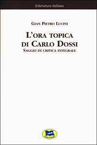 L'ora topica di Carlo Dossi - Saggio di critica integrale [1911]