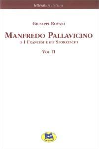 Manfredo Pallavicino o I Francesi e gli Sforzeschi [1877] - Vol. 2