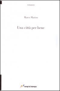 Una citt&agrave; per bene