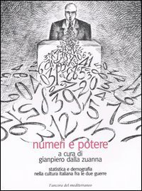 Numeri e potere. Statistica e demografia nella cultura italiana fra le due guerre