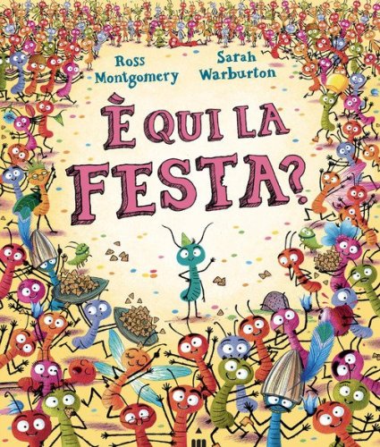 &Egrave; qui la festa?