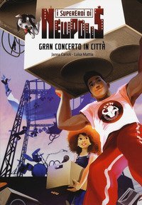 Gran concerto in citt&agrave;. I supereroi di NewPolis