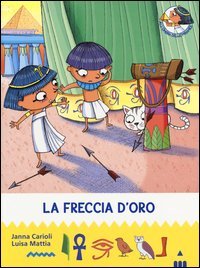 La freccia d'oro. All'ombra delle piramidi
