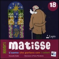 Matisse. L'uomo che parlava con i colori